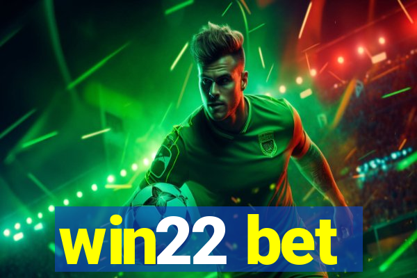 win22 bet